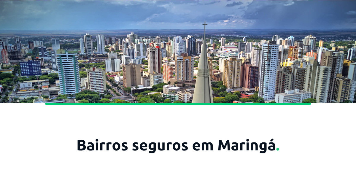 Conheça os bairros seguros de Maringá