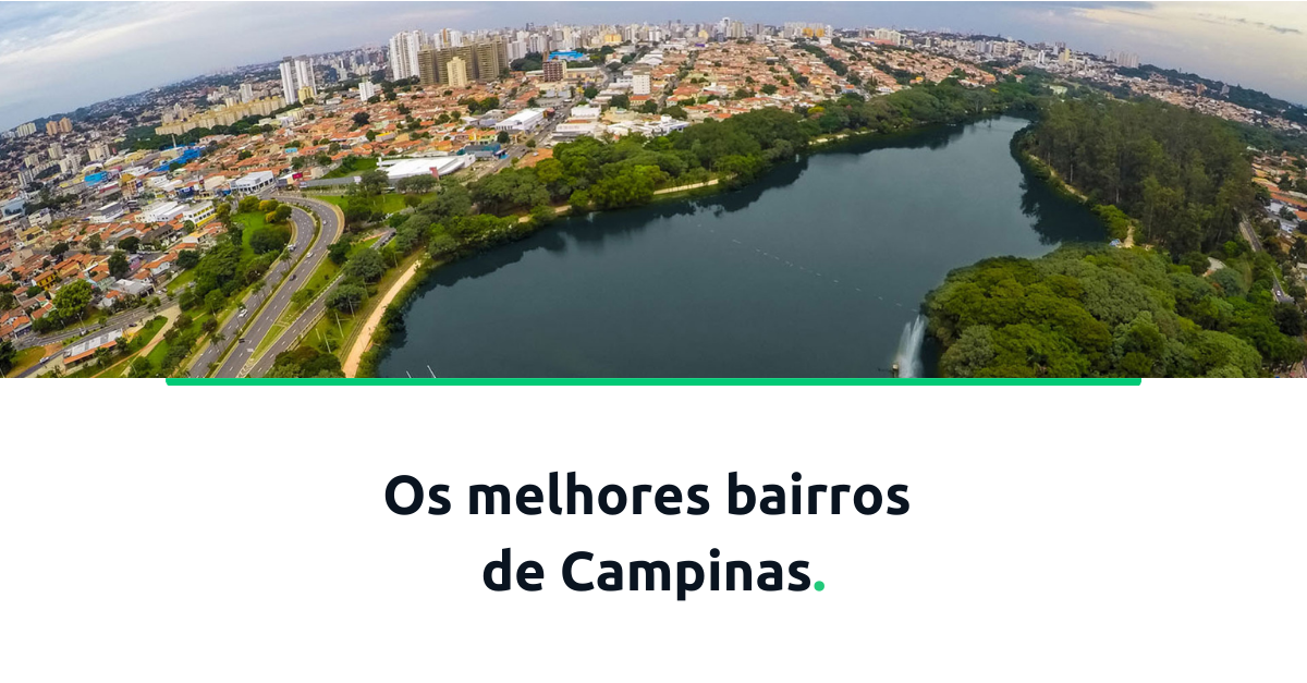 Veja os melhores bairros de Campinas